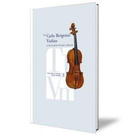 The Carlo Bergonzi Violins