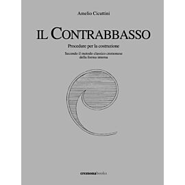 Il Contrabbasso. Procedure per la costruzione.